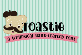 Toastie: A Font That Adds Whimsy to Every Craft Project
